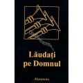 Harfa Cantari, Laudati pe Domnul!